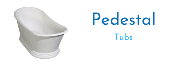 Pedestal & Flat Tubs